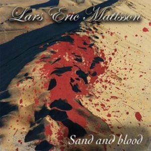 Lars Eric Mattsson - Sand and Blood (2017)