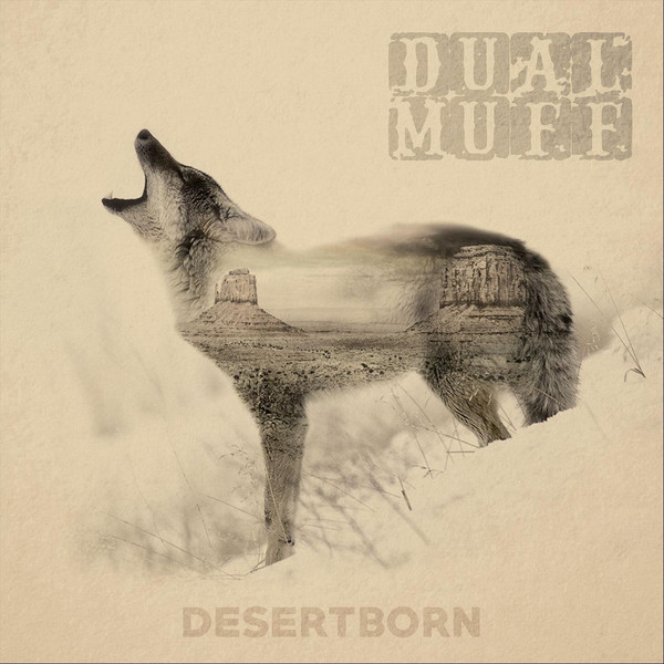 Dual Muff - Desertborn (2018)