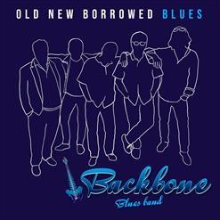 BACKBONE Blues Band *Old New Borrowed Blues* 2022